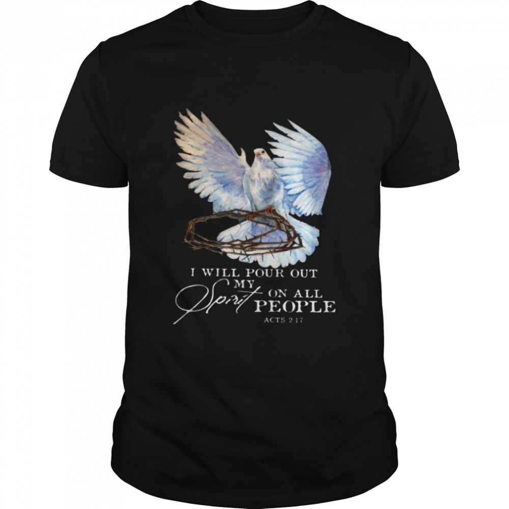 I Will Pour Out My Spirit On All People Classic T-Shirt