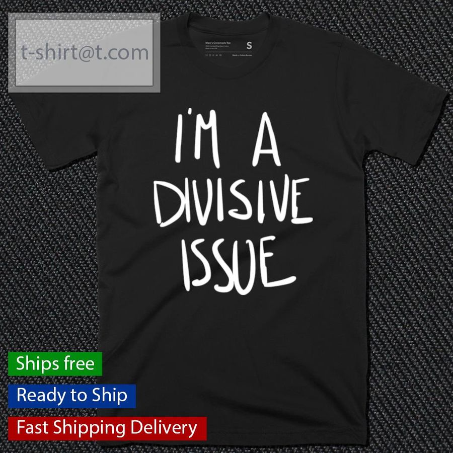 I’m A Divisive Issue Casey Plett Shirt