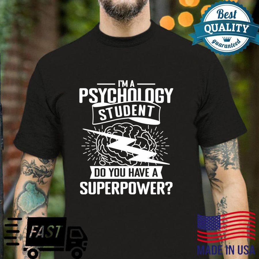 I’m A Psychology Student Do You Have A Superpower Shirt