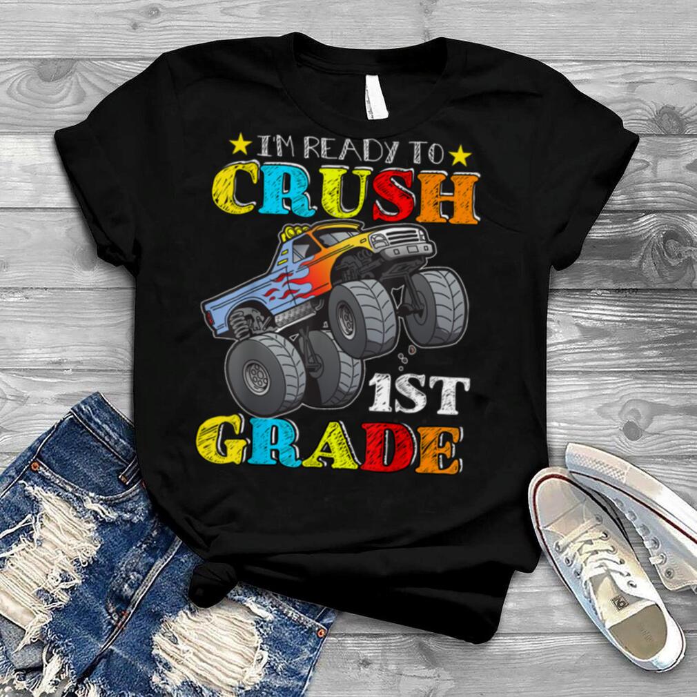 I’m Ready To Crush 1st Grade Monster Truck Boys T Shirt