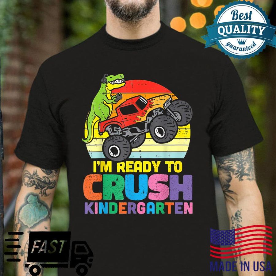 I’m Ready To Crush Kindergarten Monster Truck Dinosaur Boys Shirt