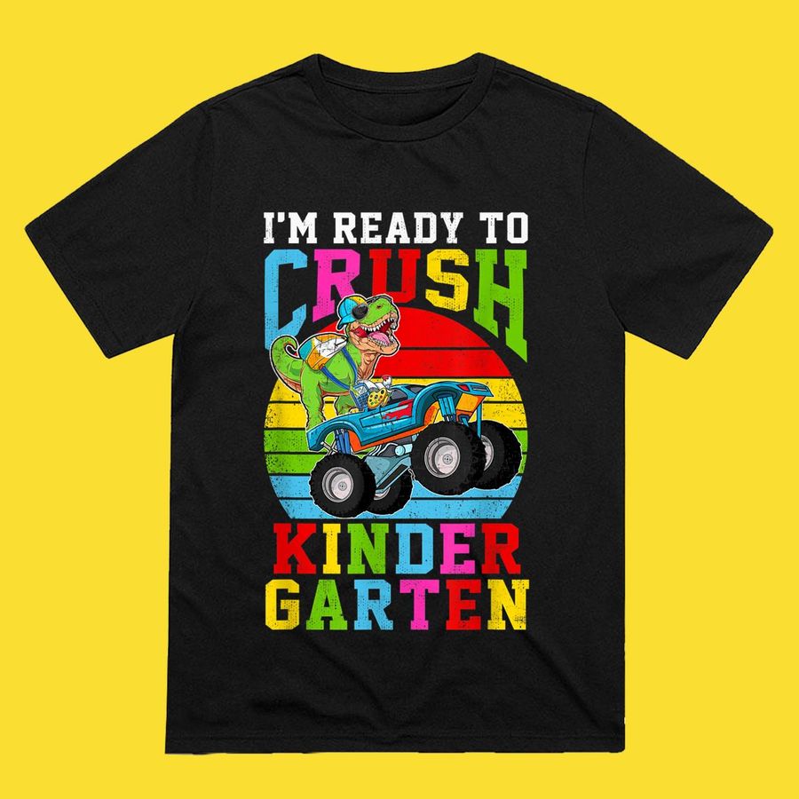 I’m Ready To Crush Kindergarten Monster Truck Dinosaur Boys T-Shirt