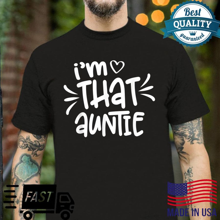 I’m That Auntie Shirt