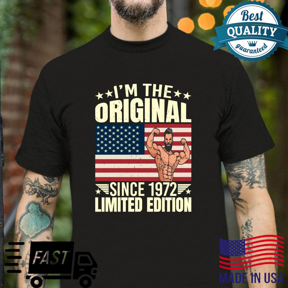 I’m The Original Since 1972 Limited Edition Cool Style Retro Shirt