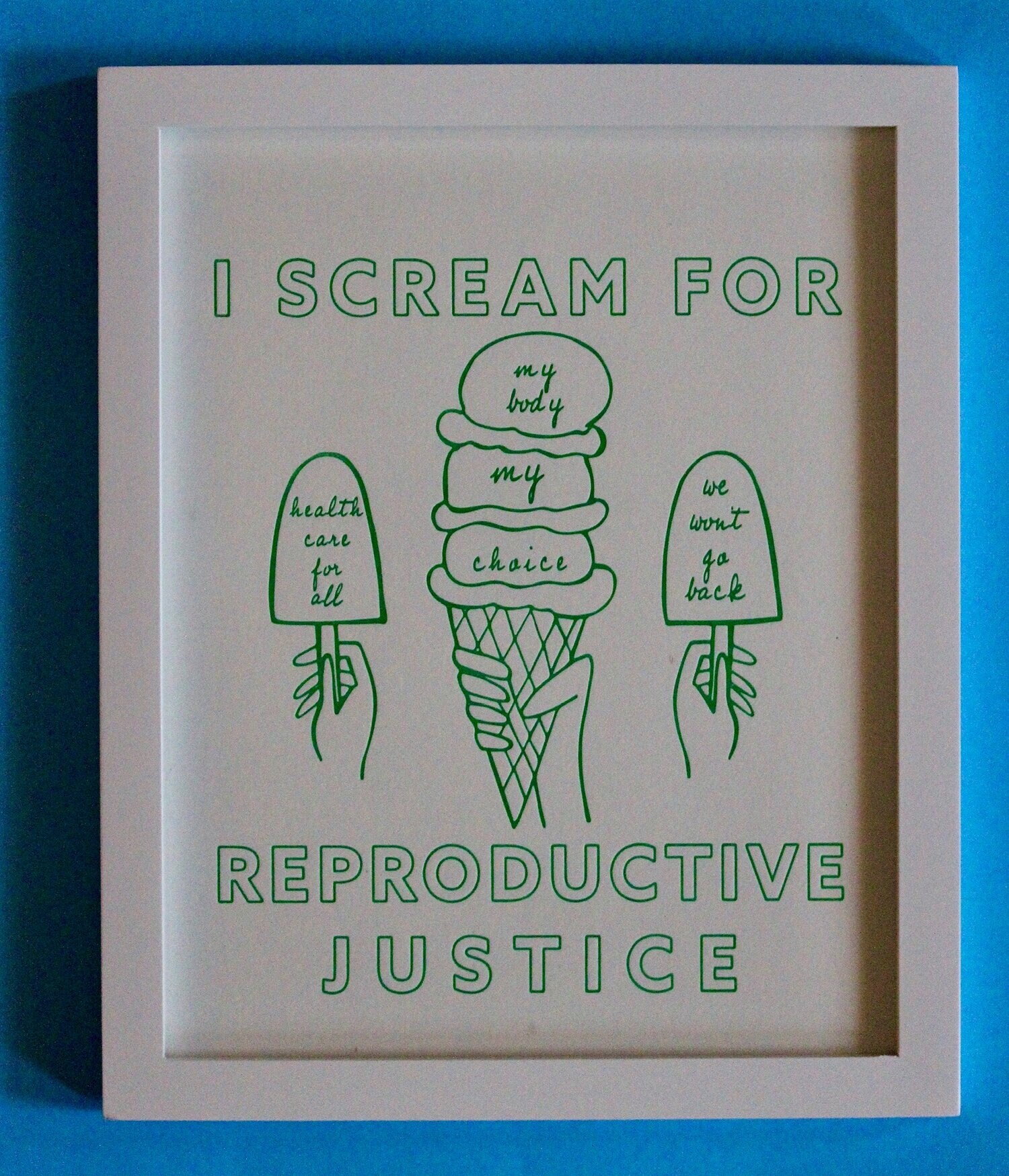 Ice Cream for Reproductive Justice Art Print