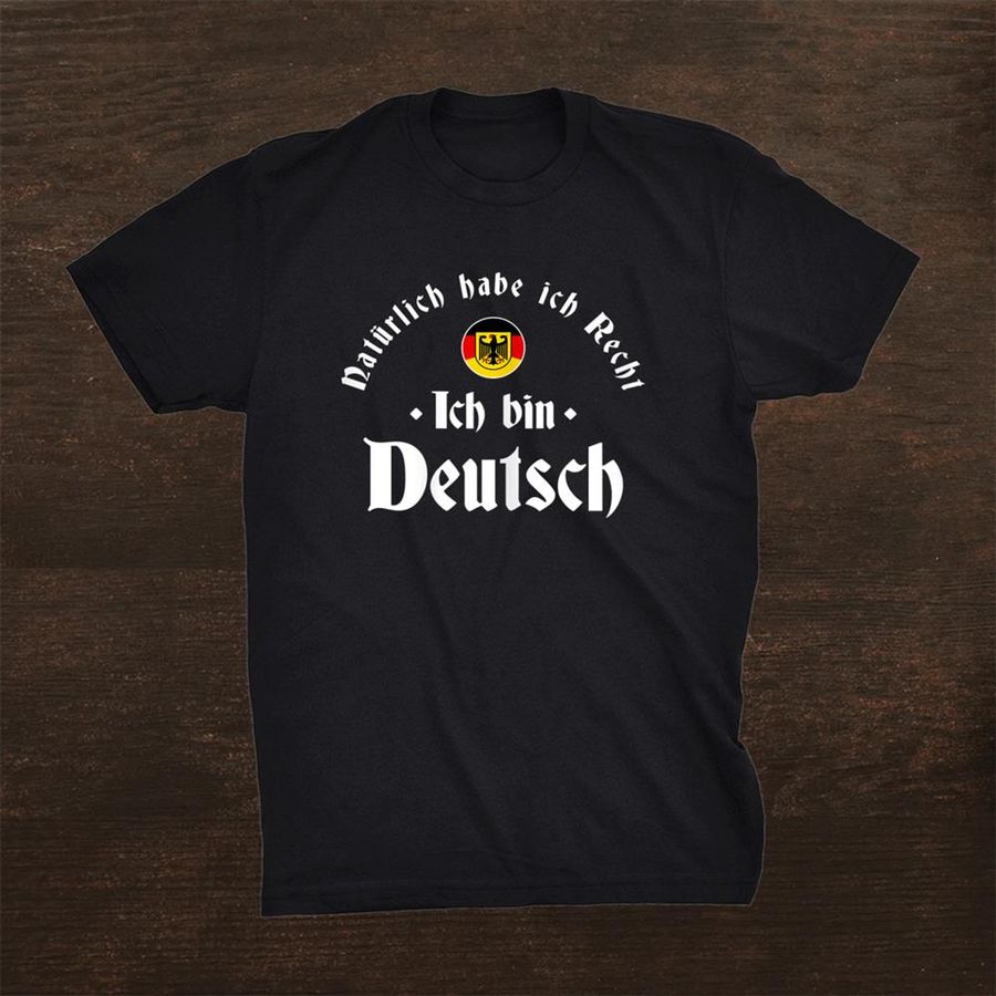 Ich Bin Deutsch Germany Roots German Heritage Shirt