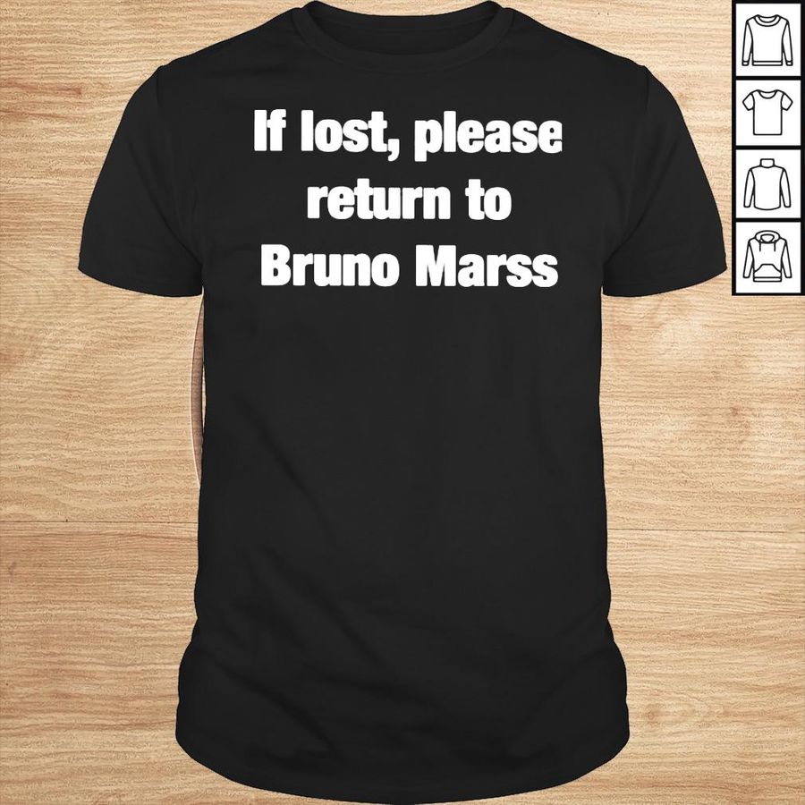 If Lost Return To Bruno Mars TShirt