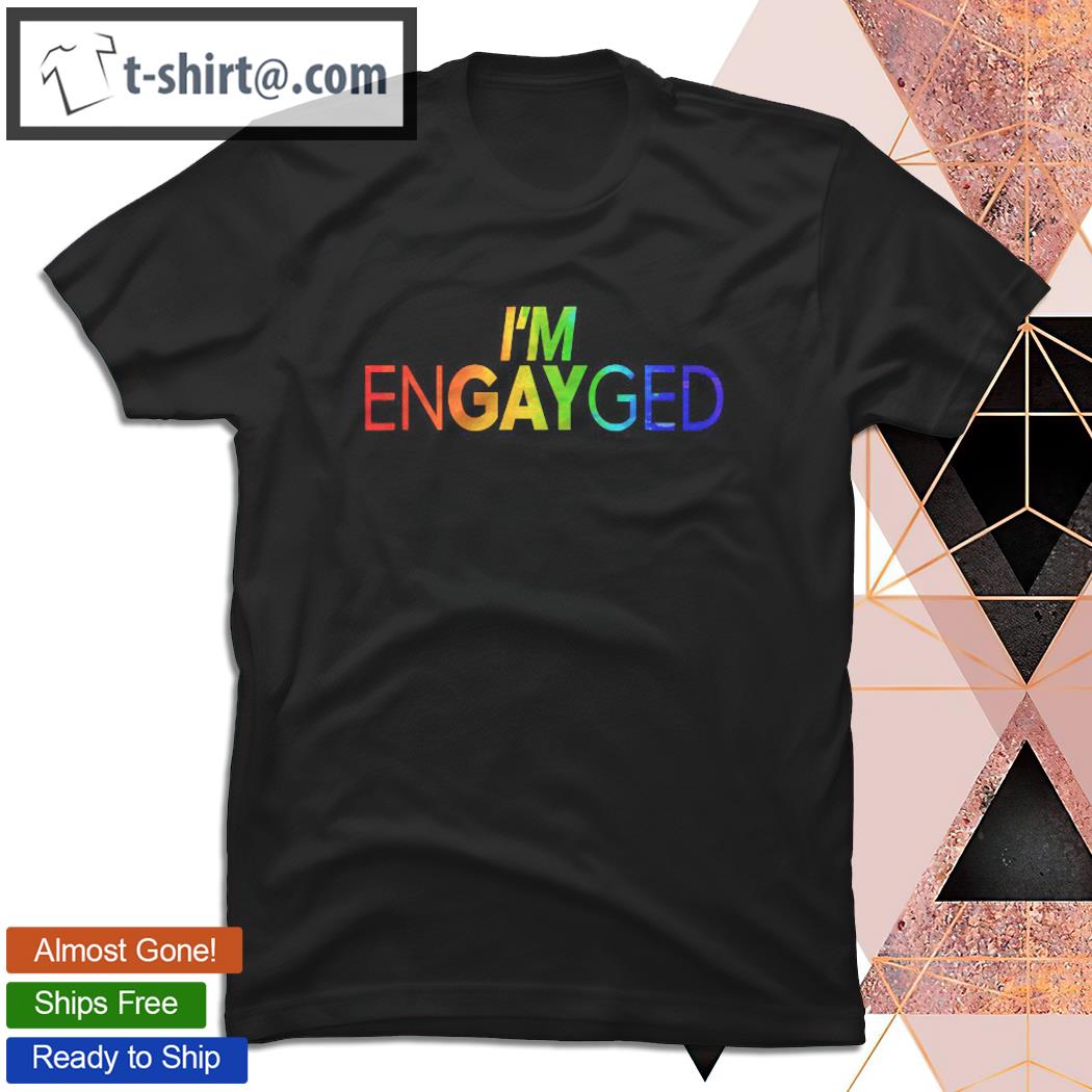 I’m Engayged Novelty Pride Rainbow Shirt Lgbtq T-shirt