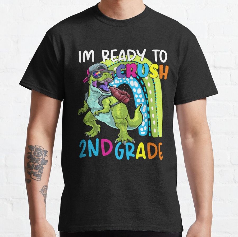 im Ready To Crush 2nd Grade T Rex Dinosaur Back to School Boys Classic T-Shirt