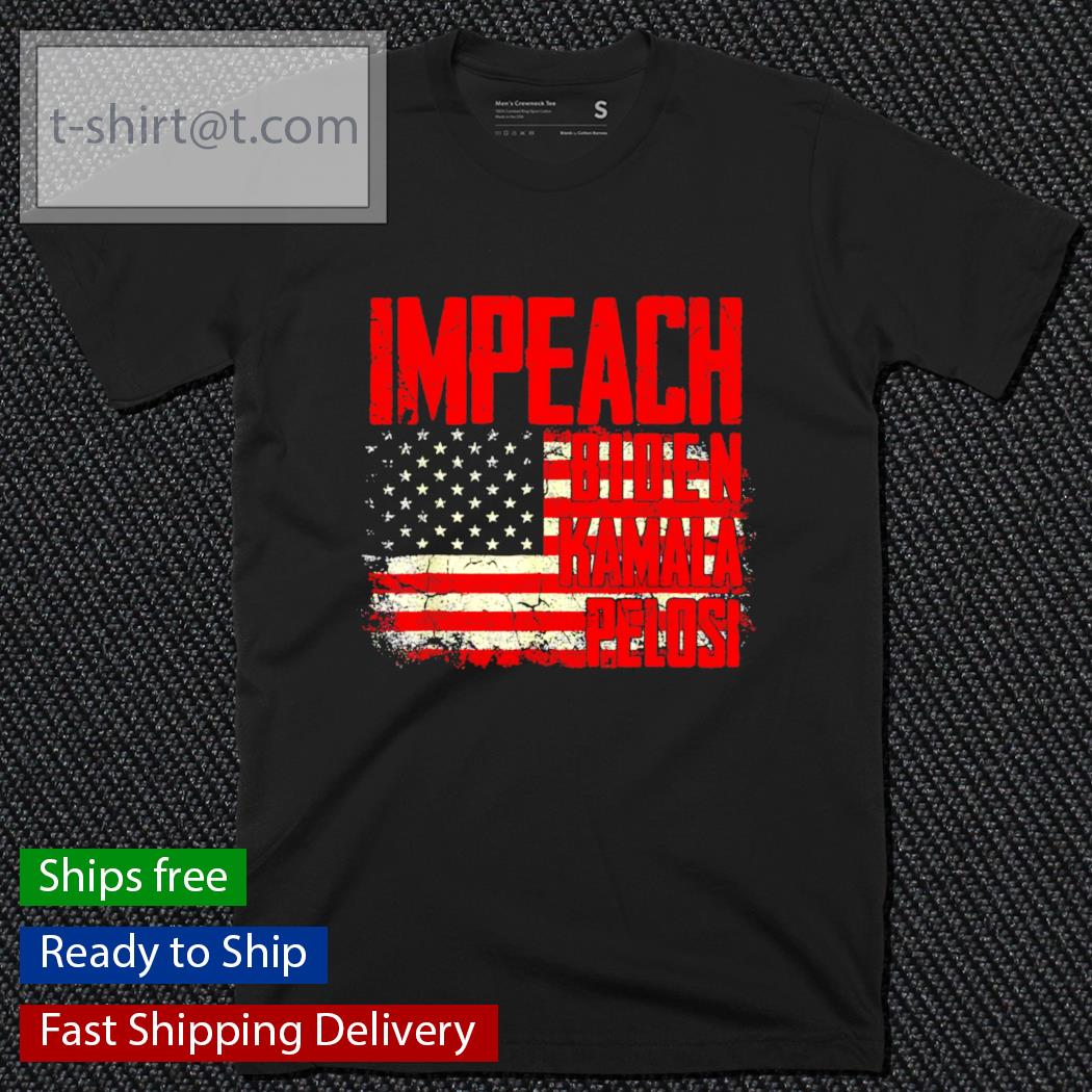 Impeach Biden Kamala Pelosi shirt
