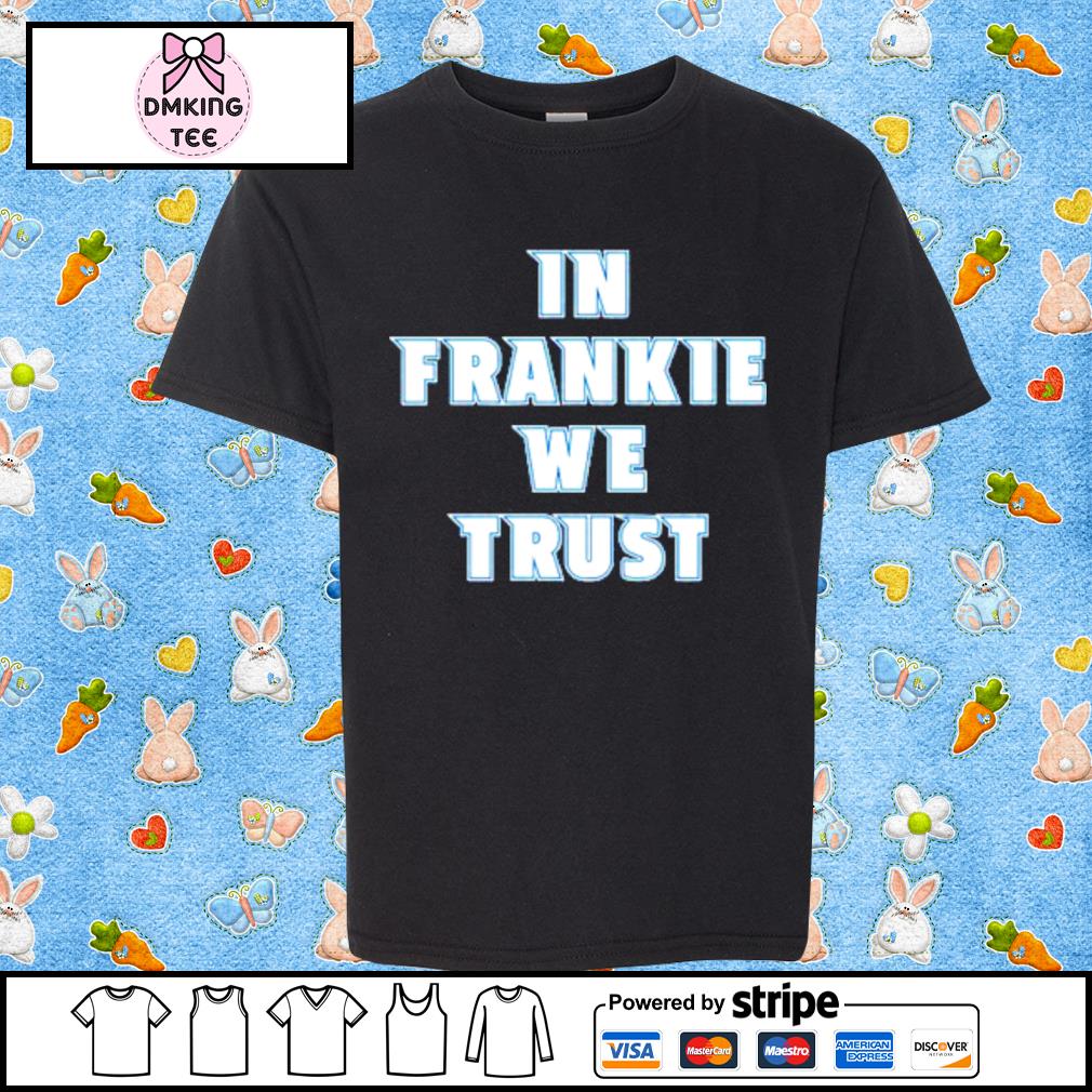 In Frankie We Trust Pavel Francouz Colorado Avalanche NHL Champs Shirt