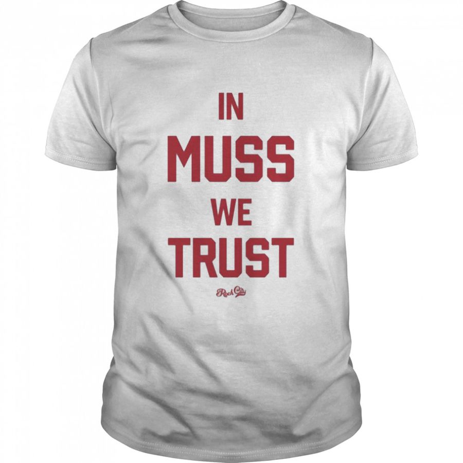 In Muss We Trust Rock City Store John Baugh T-Shirt