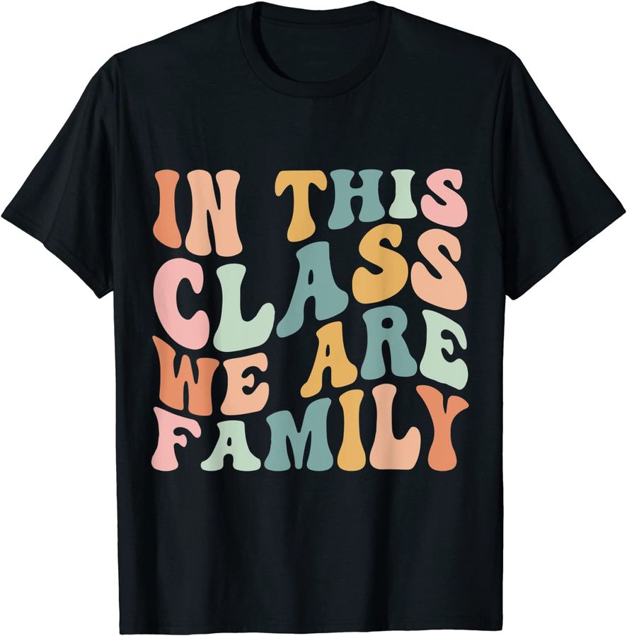 In this Class We Are Family Back To School Groovy Retro Kids