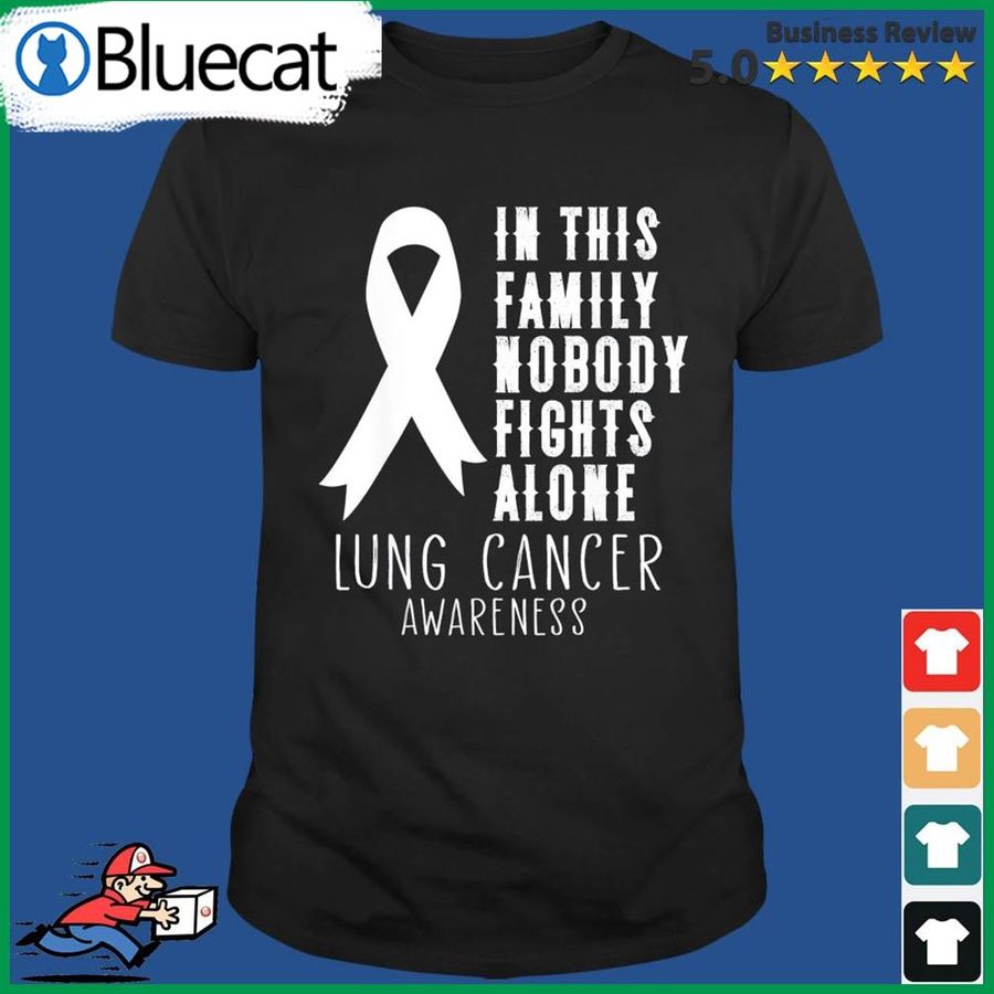 In This Familly Nobody Fight Alone Lung Cancer Awareness 2022 Shirt