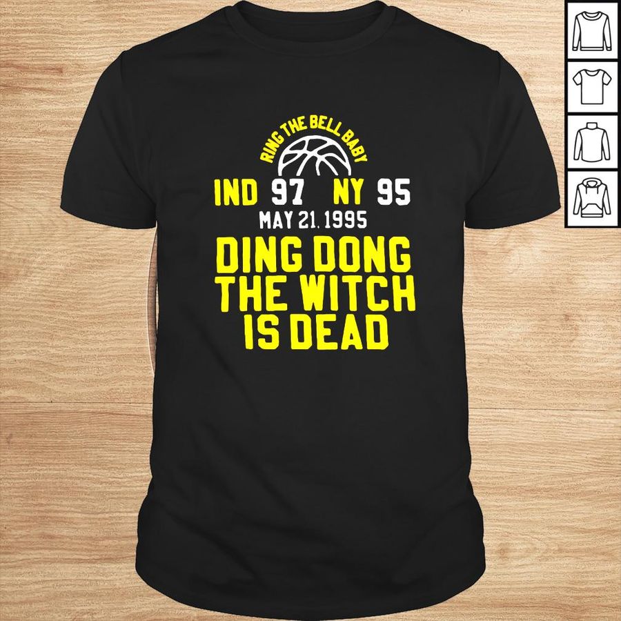IND 97 NY 95 Ding Dong The Witch Is Dead shirt