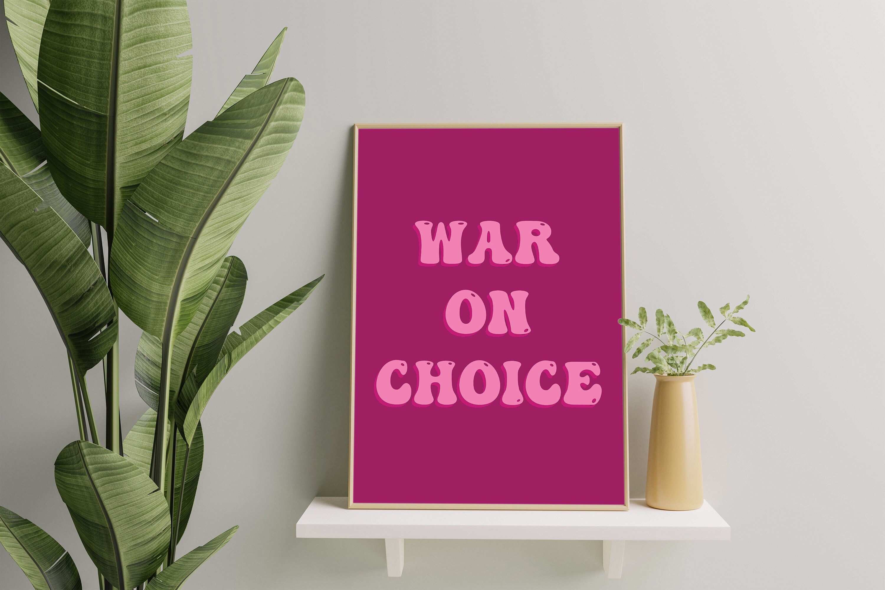 INSTANT DOWNLOAD War On Choice Wall Art Digital Print   Women's Rights Pro Choice Vertical Poster  Empowerment Feminist Statement Protest