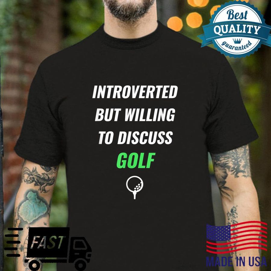 Introverted but Willing to Discuss Golf Shirt