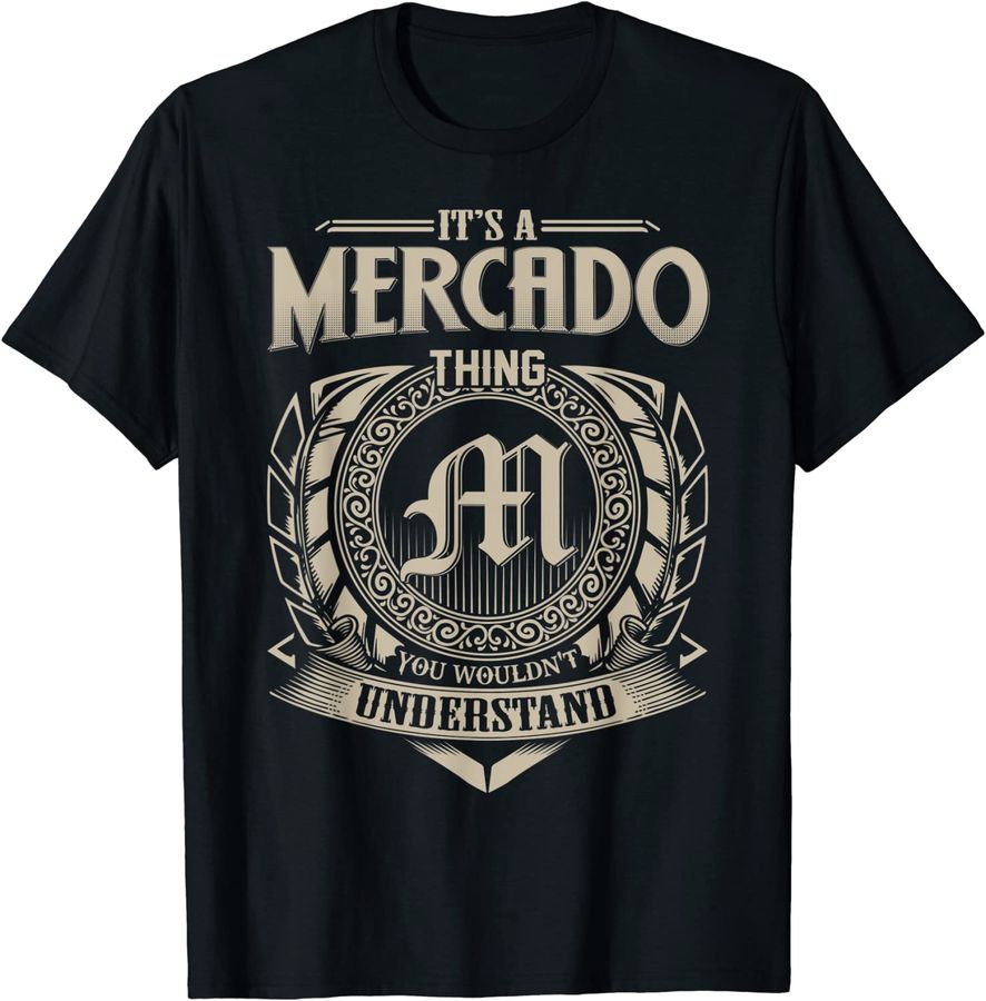 It's A MERCADO Thing You Wouldn't Understand Name Vintage