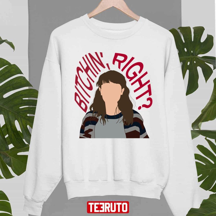 Jane Eleven ST4 Bitchin’ Right Unisex Sweatshirt