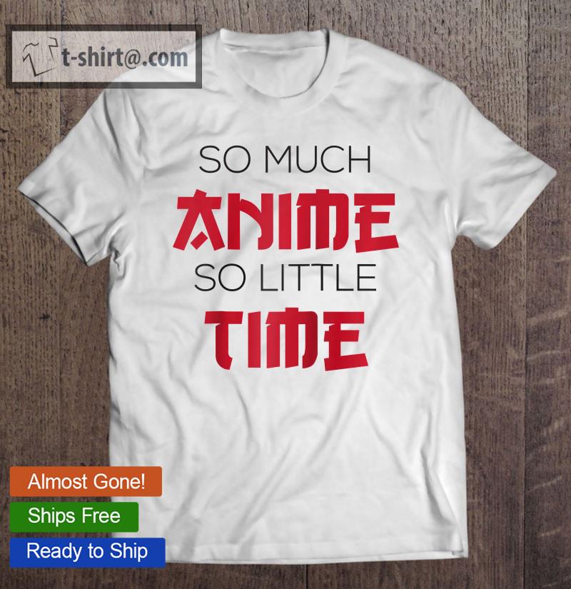 Japanese Anime Lover Otaku So Much Anime So Little Time Raglan Baseball T-shirt