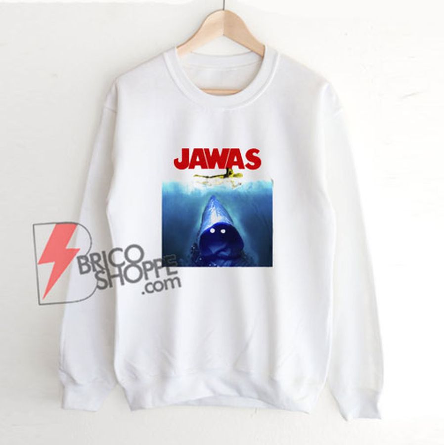 JAWAS Sweatshirt – Parody Sweatshirt – Funny Sweatshirt