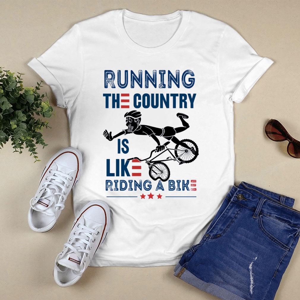 Joe Biden Running The Country Is Like Riding A Bike Shirt