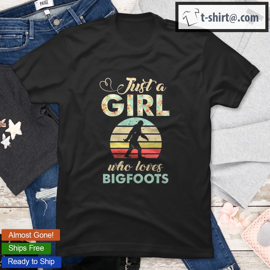 Just A Girl Who Loves Bigfoots Retro Vintage Bigfoot Shirt