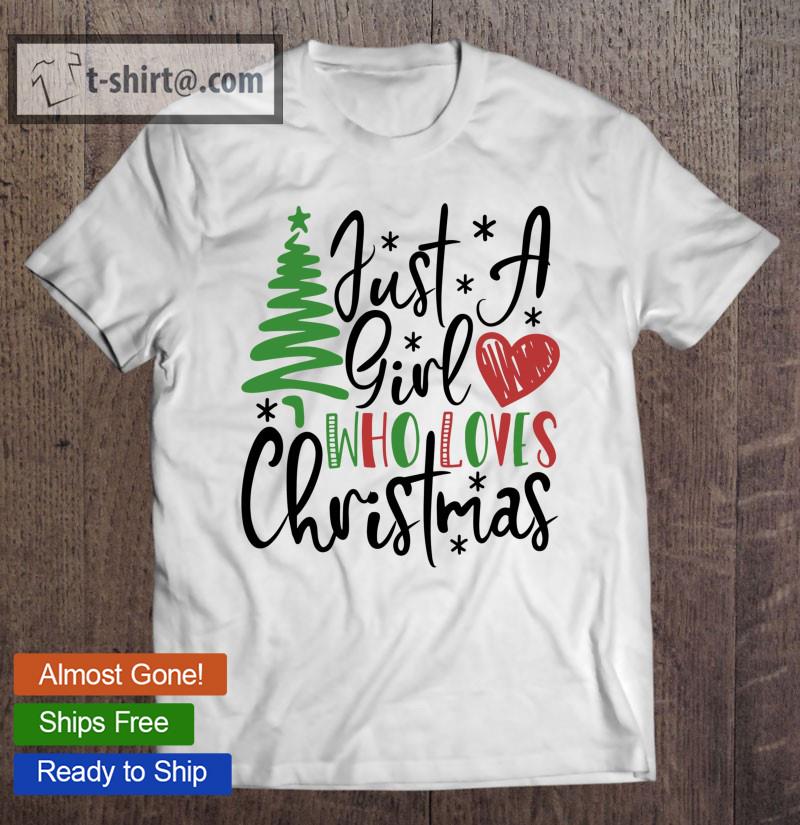 Just A Girl Who Loves Christmas Essential T-shirt