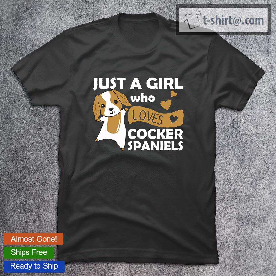 Just A Girl Who Loves Cocker Spaniel Kawaii Dog T-Shirt