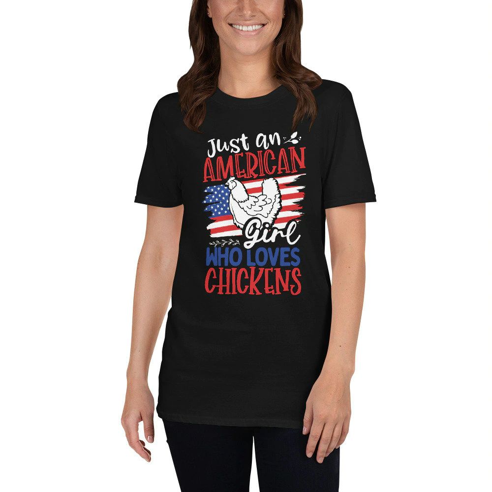 Just An American Girl Who Loves Chickens Funny Patriotic Farmer USA Flag Hen Lover T-Shirt