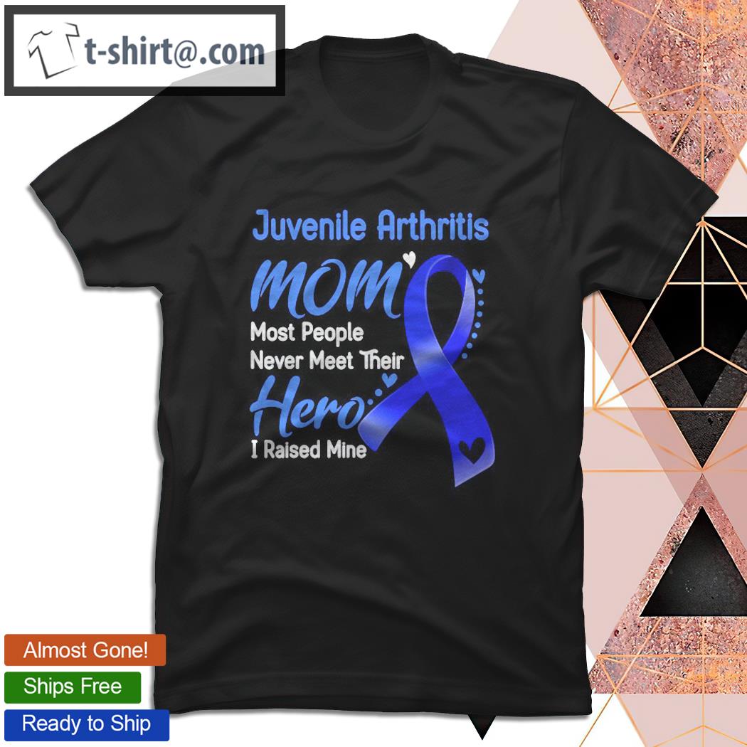 Juvenile Arthritis Mom I Raised Mine T-shirt
