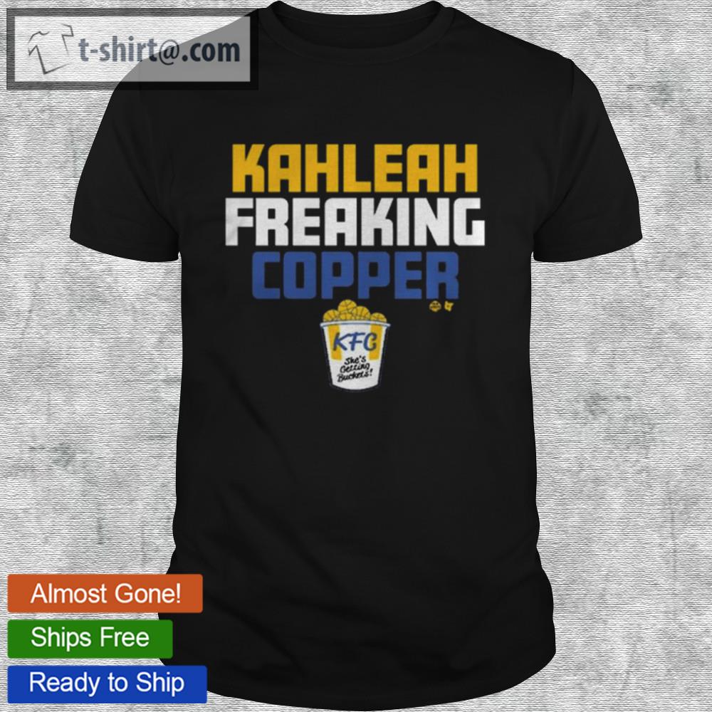 Kahleah freaking copper 2021 shirt