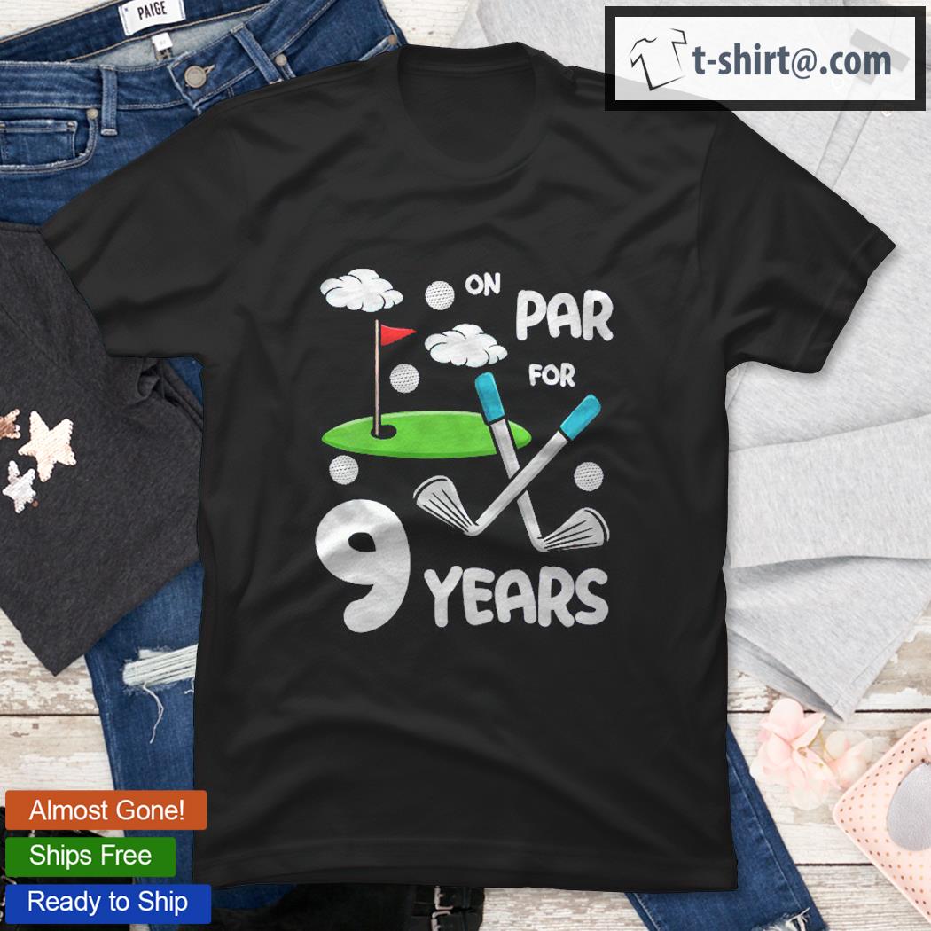 Kids 9Th Birthday Golf Funny Golfer 9 Year Old Boy Girl shirt
