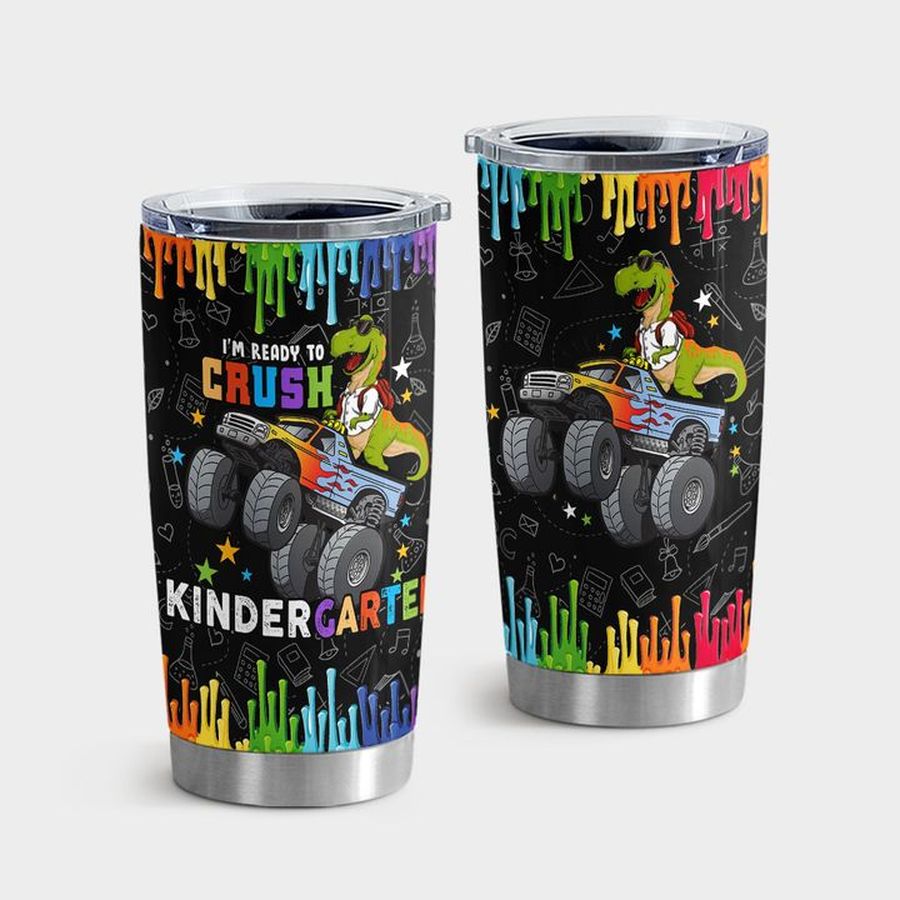 Kindergarten Art Travel Tumbler, I Am Ready To Crush Kindergarten Tumbler Tumbler Cup 20oz , Tumbler Cup 30oz, Straight Tumbler 20oz