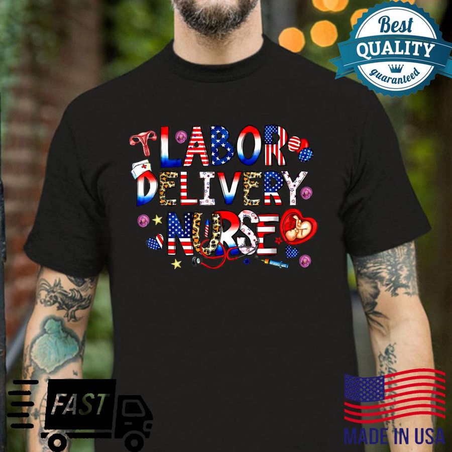 Labor and Delivery Nurse 4th Of July Flag Independent Shirt