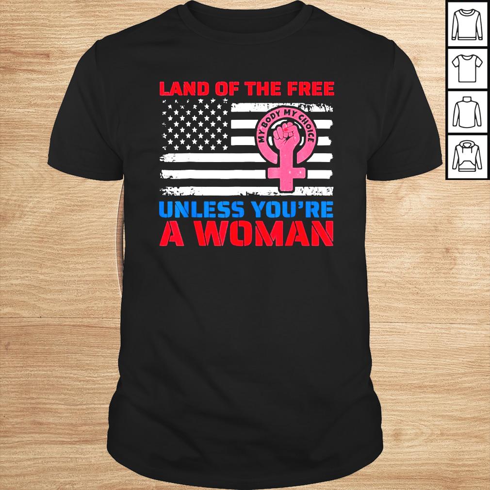 Land of the free unless youre a woman vintage equal rights shirt