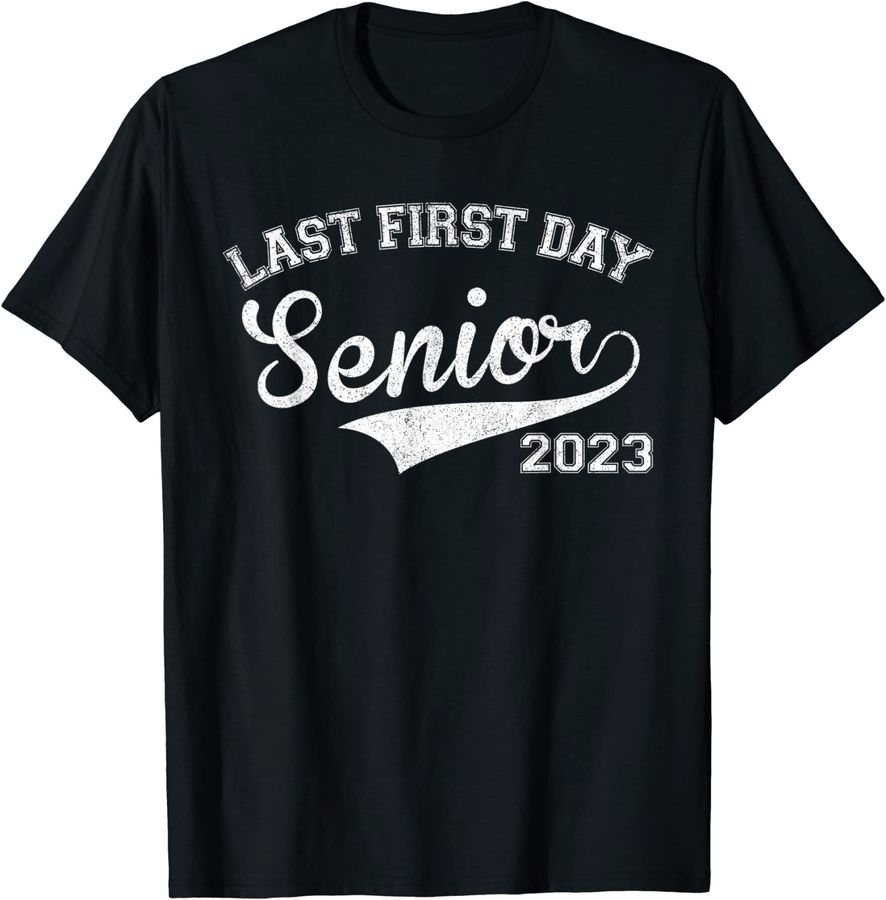 Last First Day Senior Class Of 2023 Shirt, 1st Day Of School