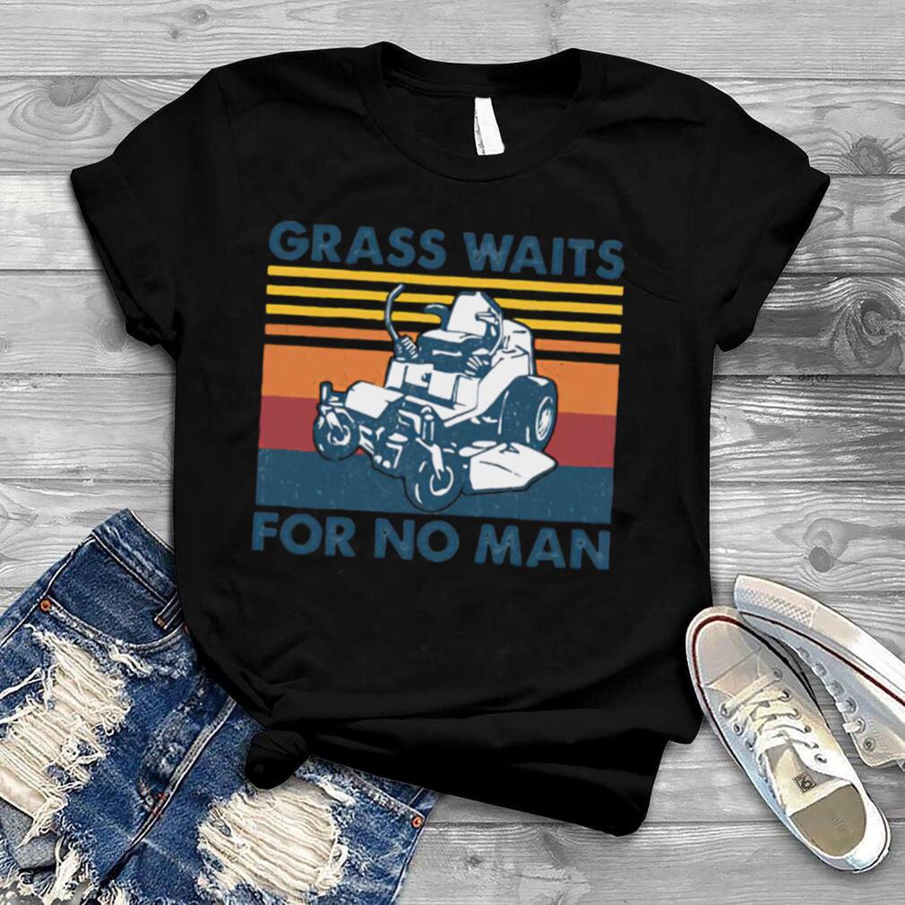 Lawn mower grass waits for no man vintage retro shirt