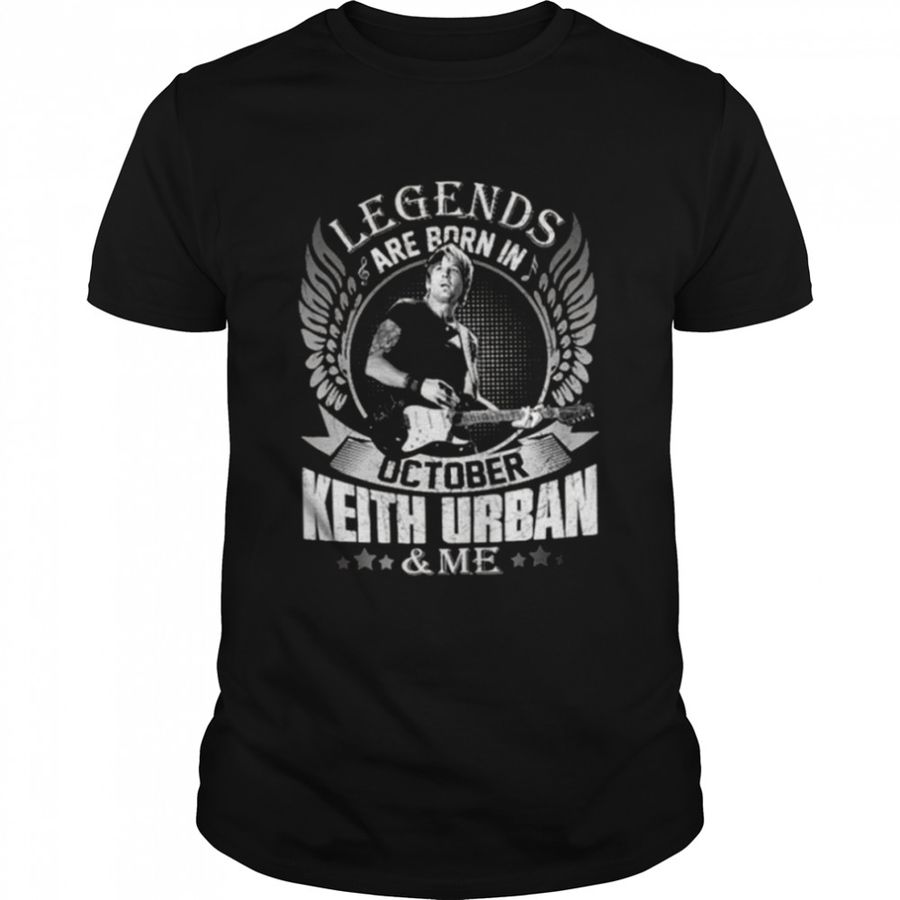 Legend Are Born In Cotober Keith Urban shirt