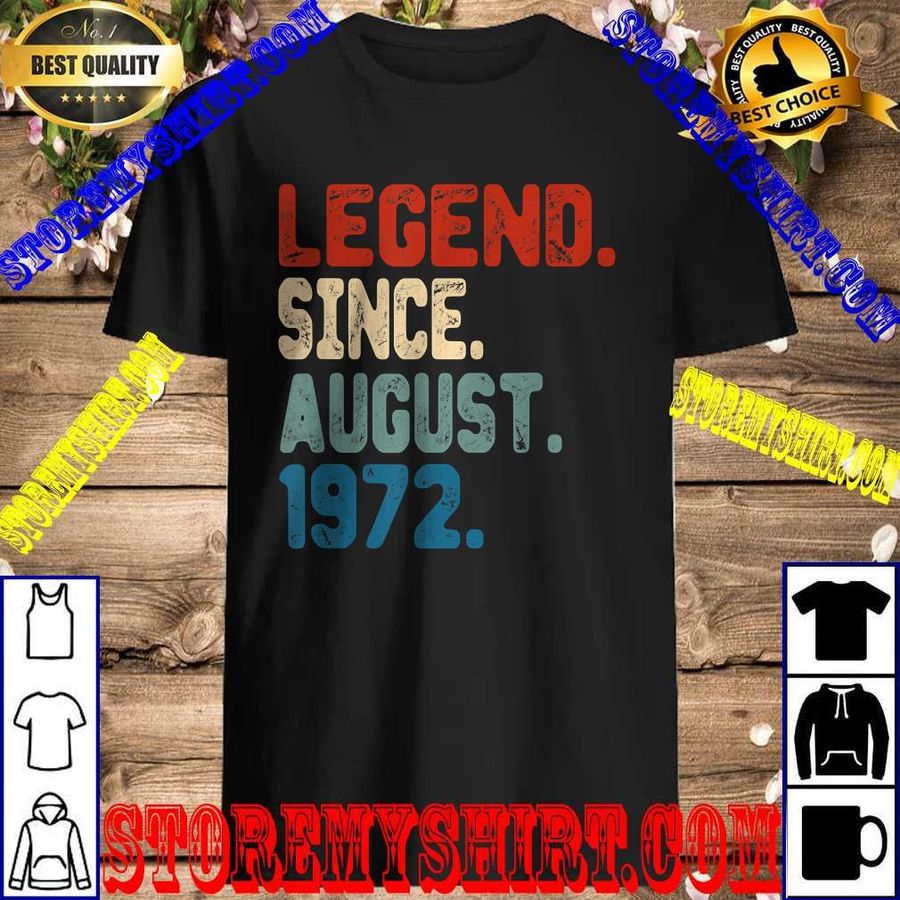 Legend Since August 1972 50th Birthday T-Shirt