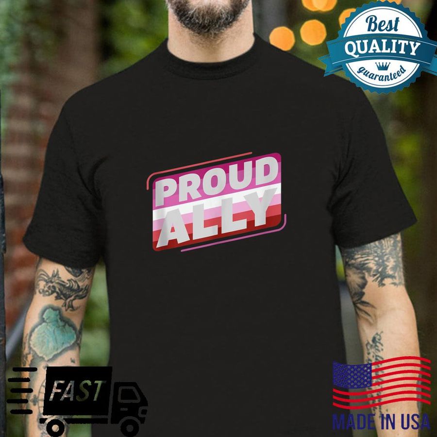 Lesbian Proud Ally LGBT Lesbian Pride Flag Shirt