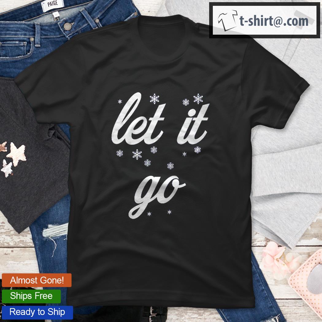 Let It Go With Frozen Snowflakes Shirt