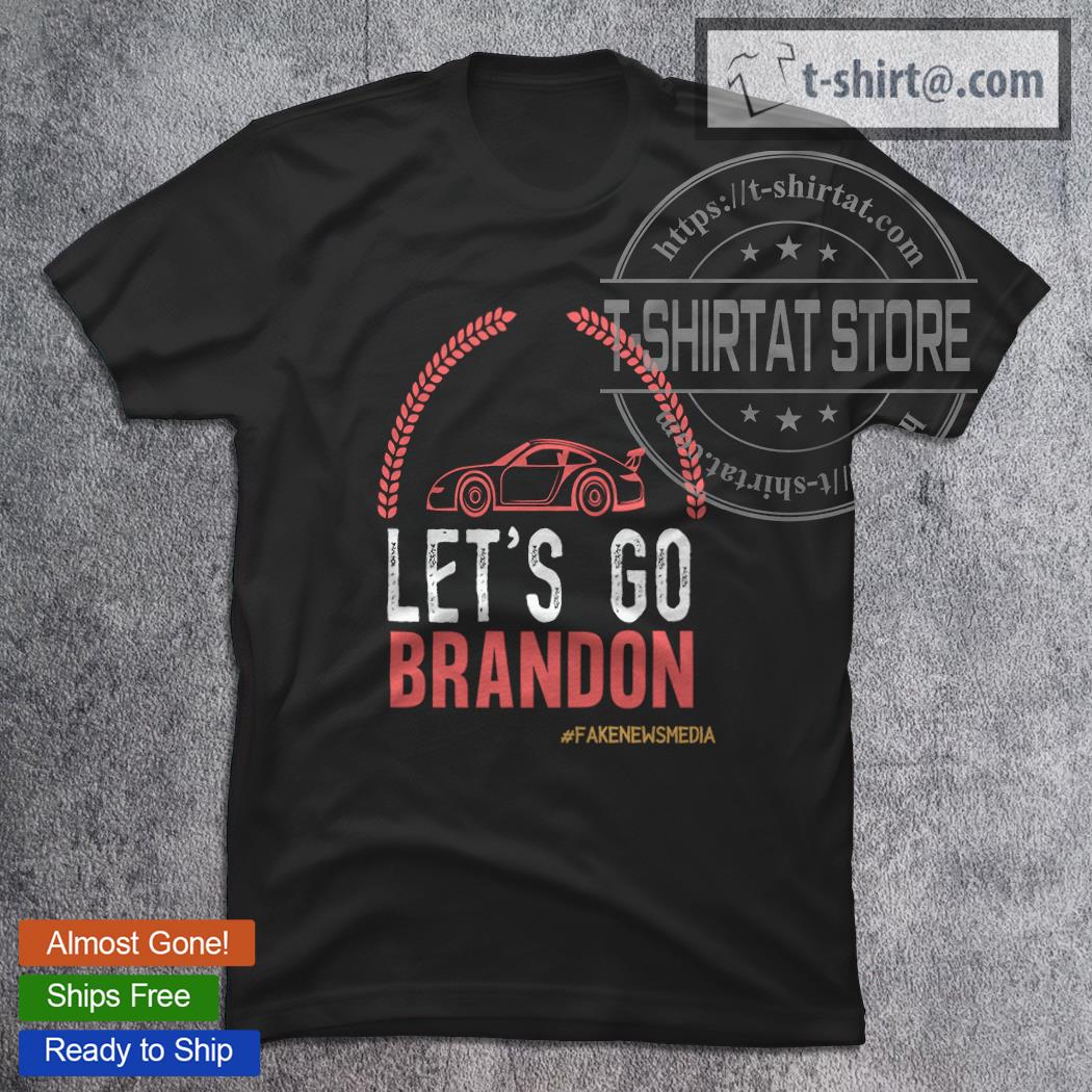 Let’s Go Brandon Car T-Shirt