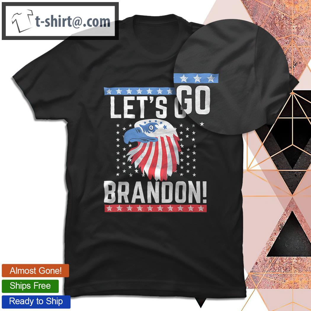 Let’s Go Brandon Lets Go Brandon Funny Men Women US Flag T-Shirt