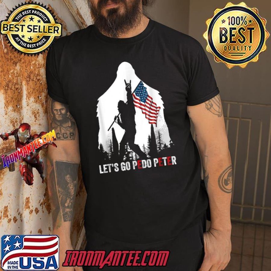 Let’s Go Pedo Peter Bigfoot Hold Usa Flag T-Shirt