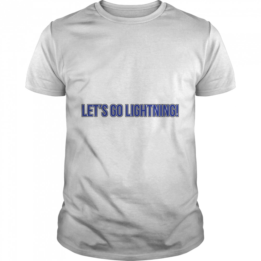 Lets Go Lightning! Classic T-Shirt
