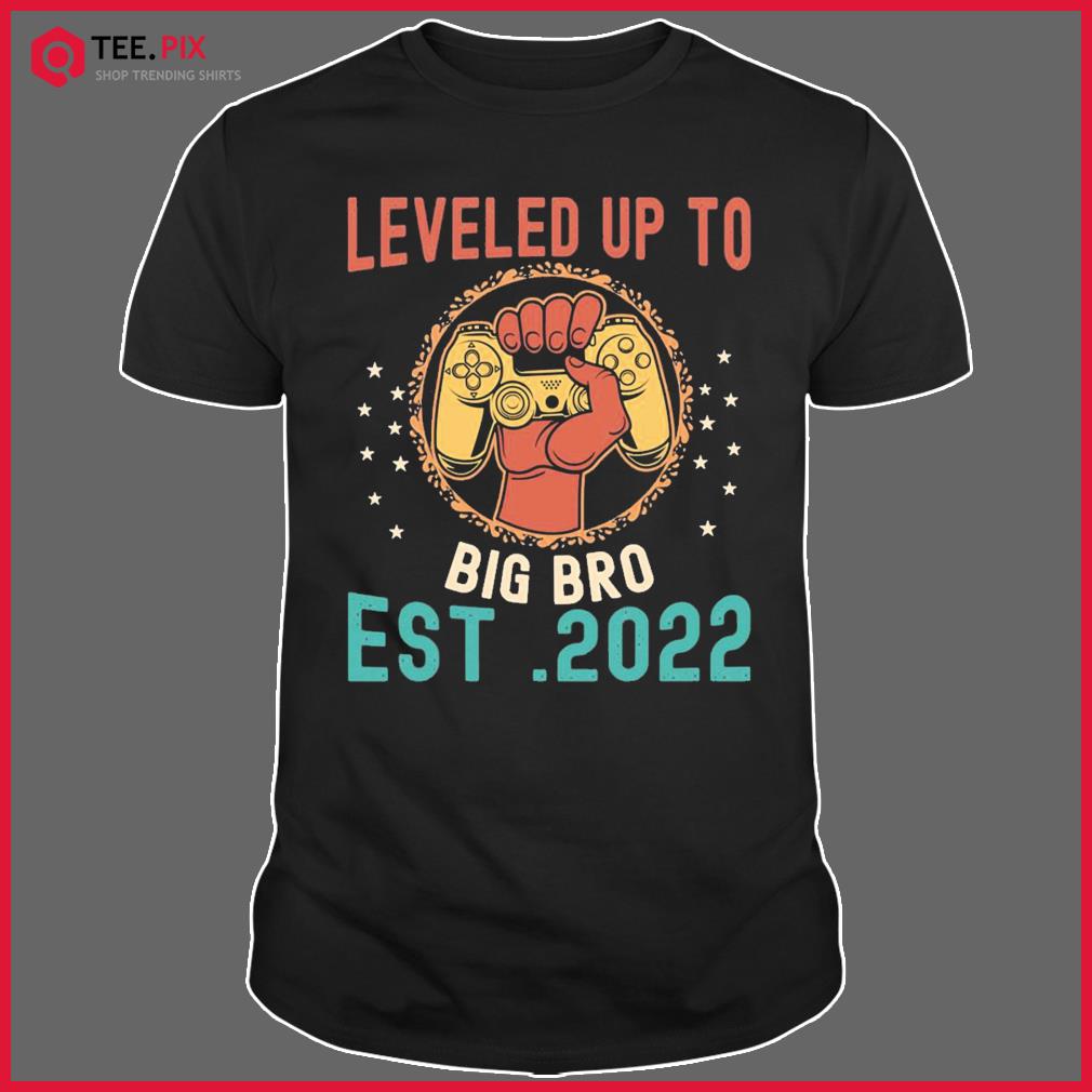 Leveled Up To Big Brother Est 2022 Retro Shirt