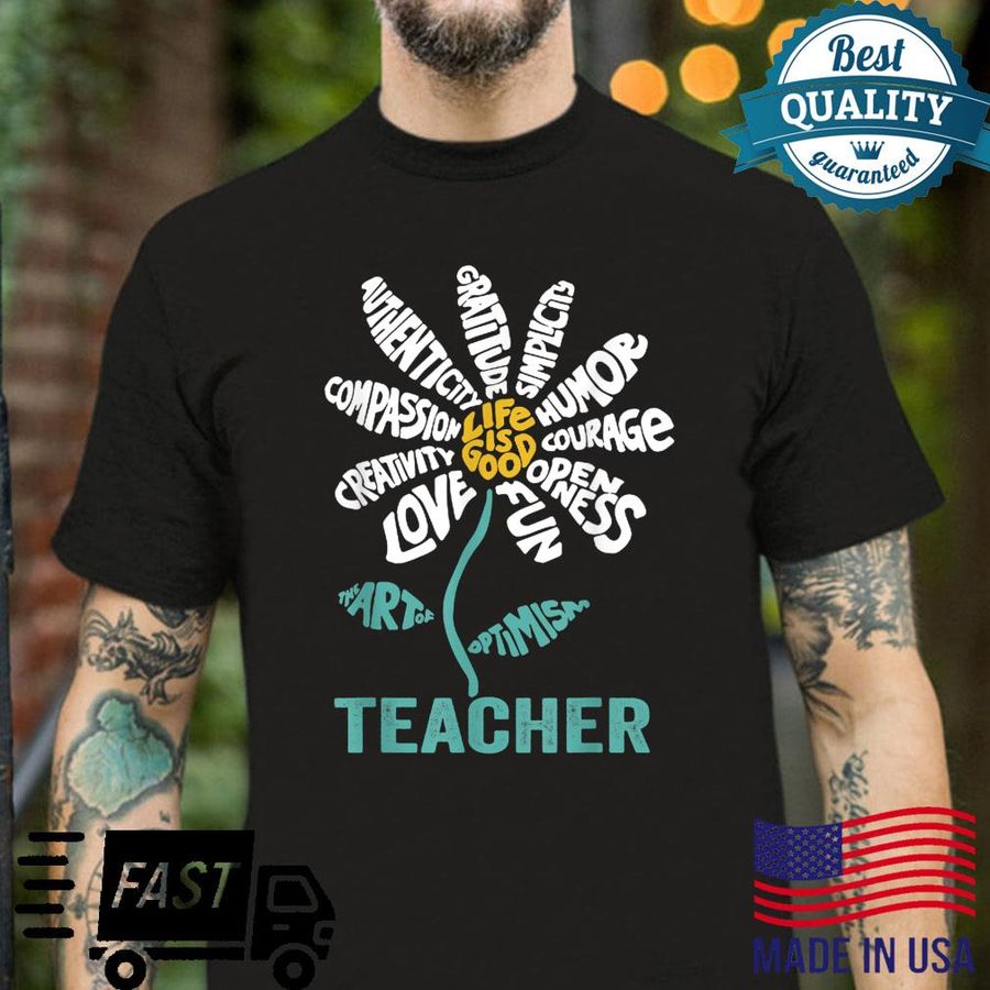 Life is good Teacher Daisy Teach School Sunflower Shirt