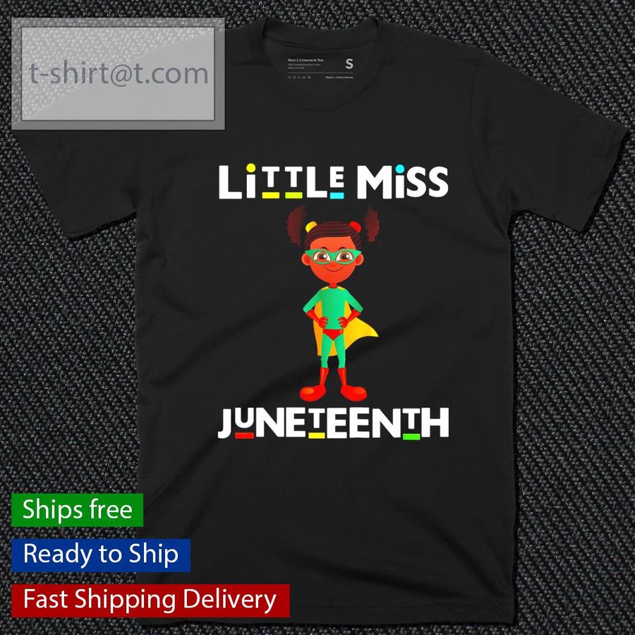 Little miss Juneteenth shirt