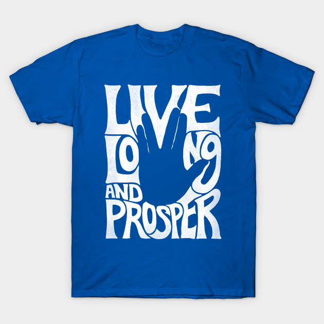 Live Long and Prosper T-shirt, Hoodie, SweatShirt, Long Sleeve